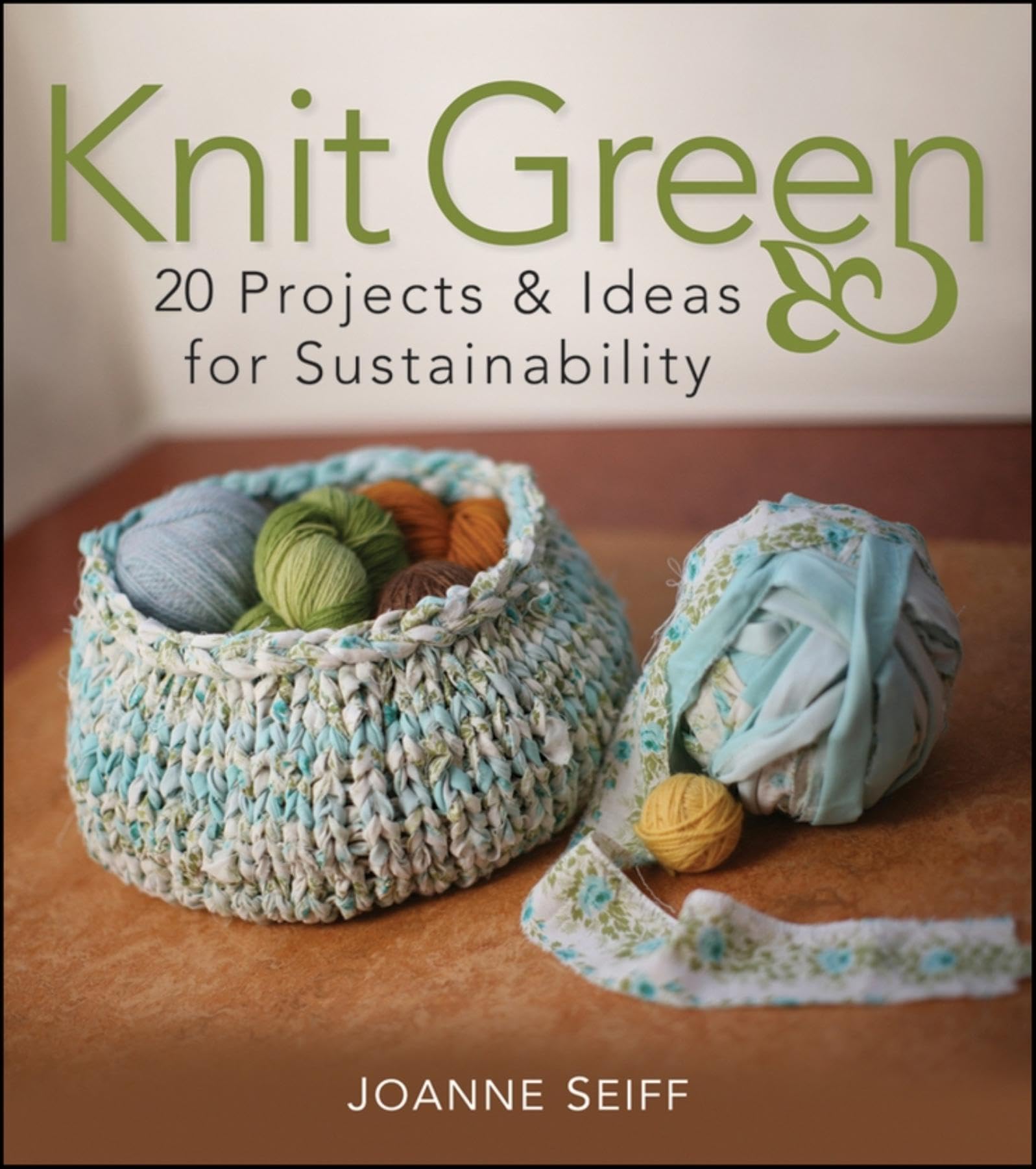 Knit Green: 20 Projects and Ideas for Sustainability Hobbies & Crafts