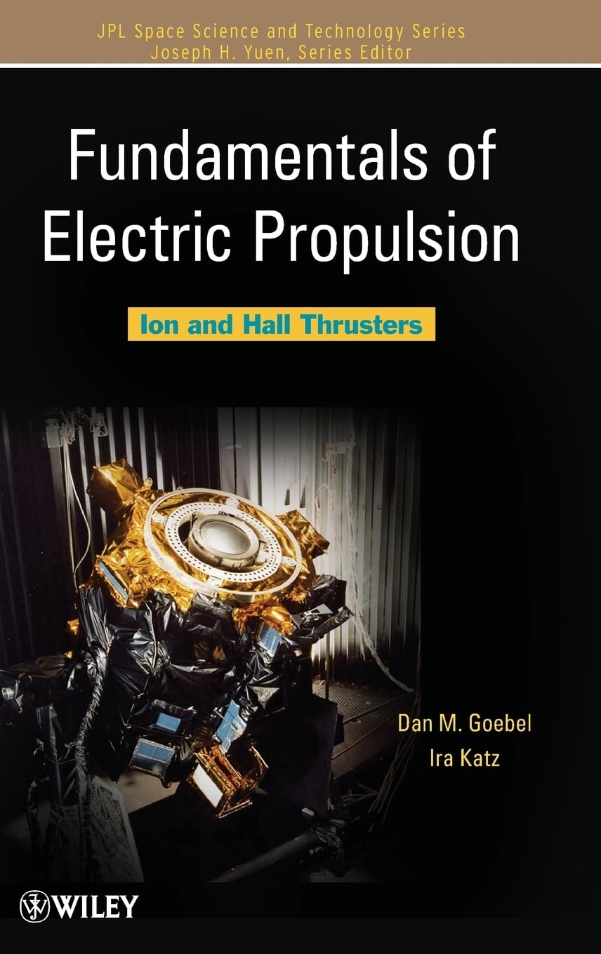 Fundamentals of Electric Propulsion: Ion and Hall Thrusters book
