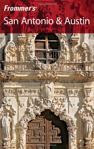 Frommer's San Antonio and Austin (Frommer's San Antonio & Austin, Band 667) Leisure, Home & Garden