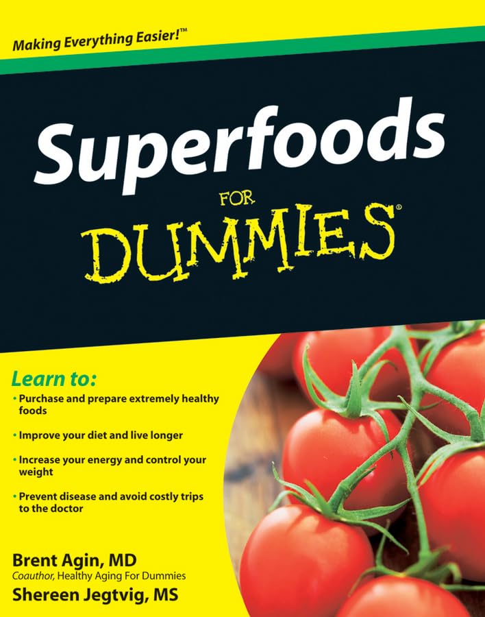 Superfoods For Dummies (For Dummies Series) Medicine