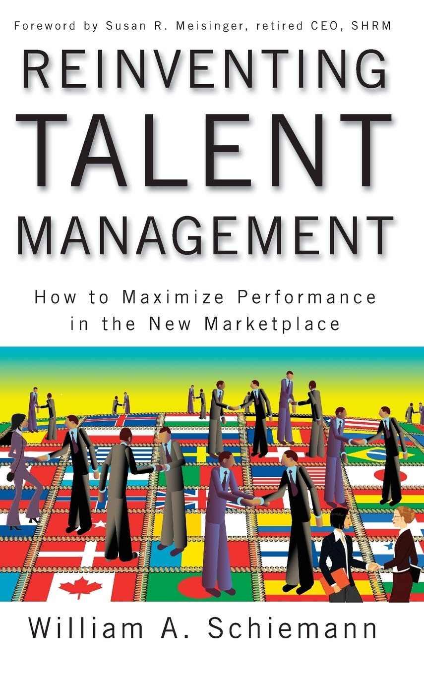 Reinventing Talent Management: How to Maximize Performance in the New Marketplace Law