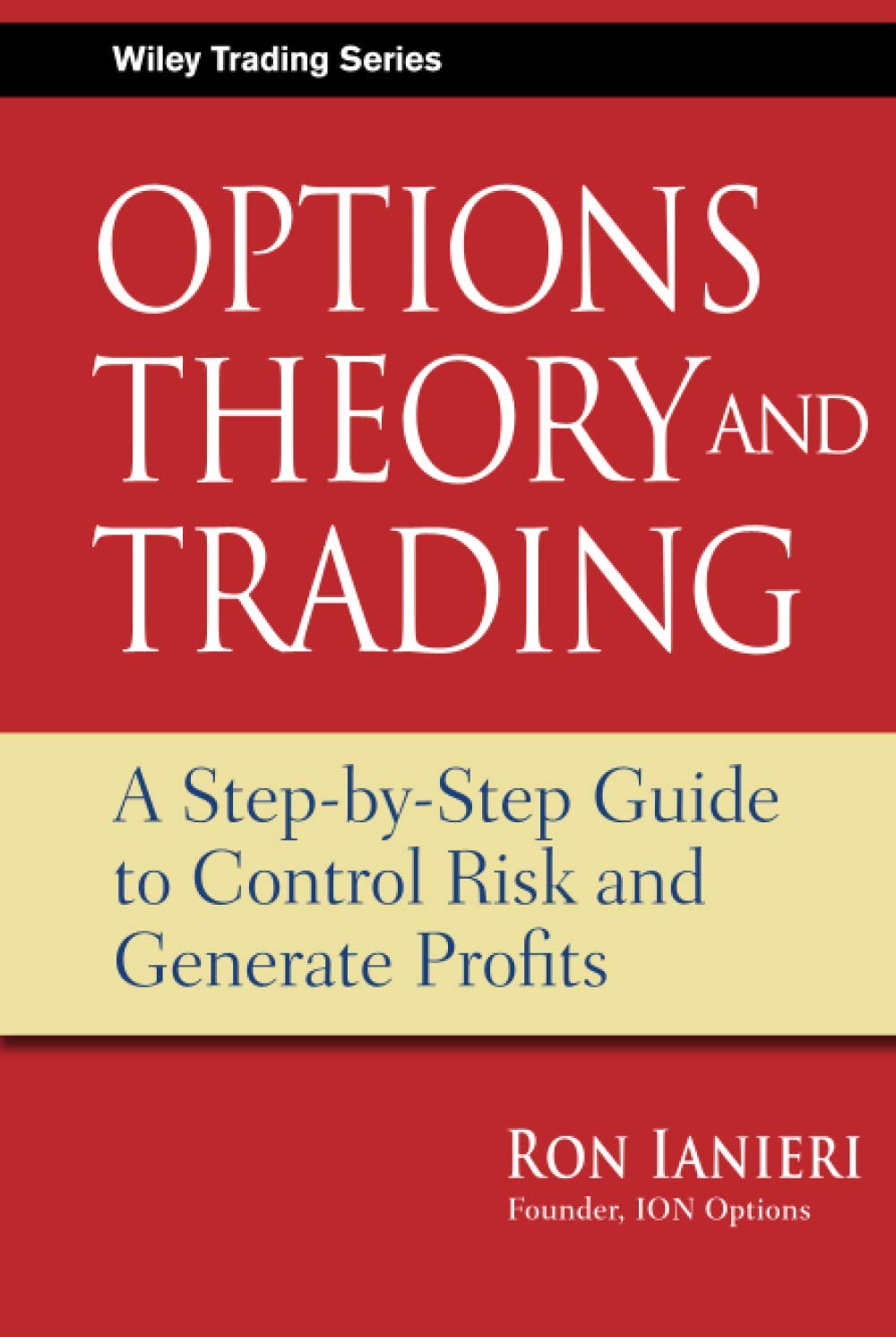 Options Theory and Trading: A Step-by-Step Guide to Control Risk and Generate Profits (Wiley Trading, Band 424) Law