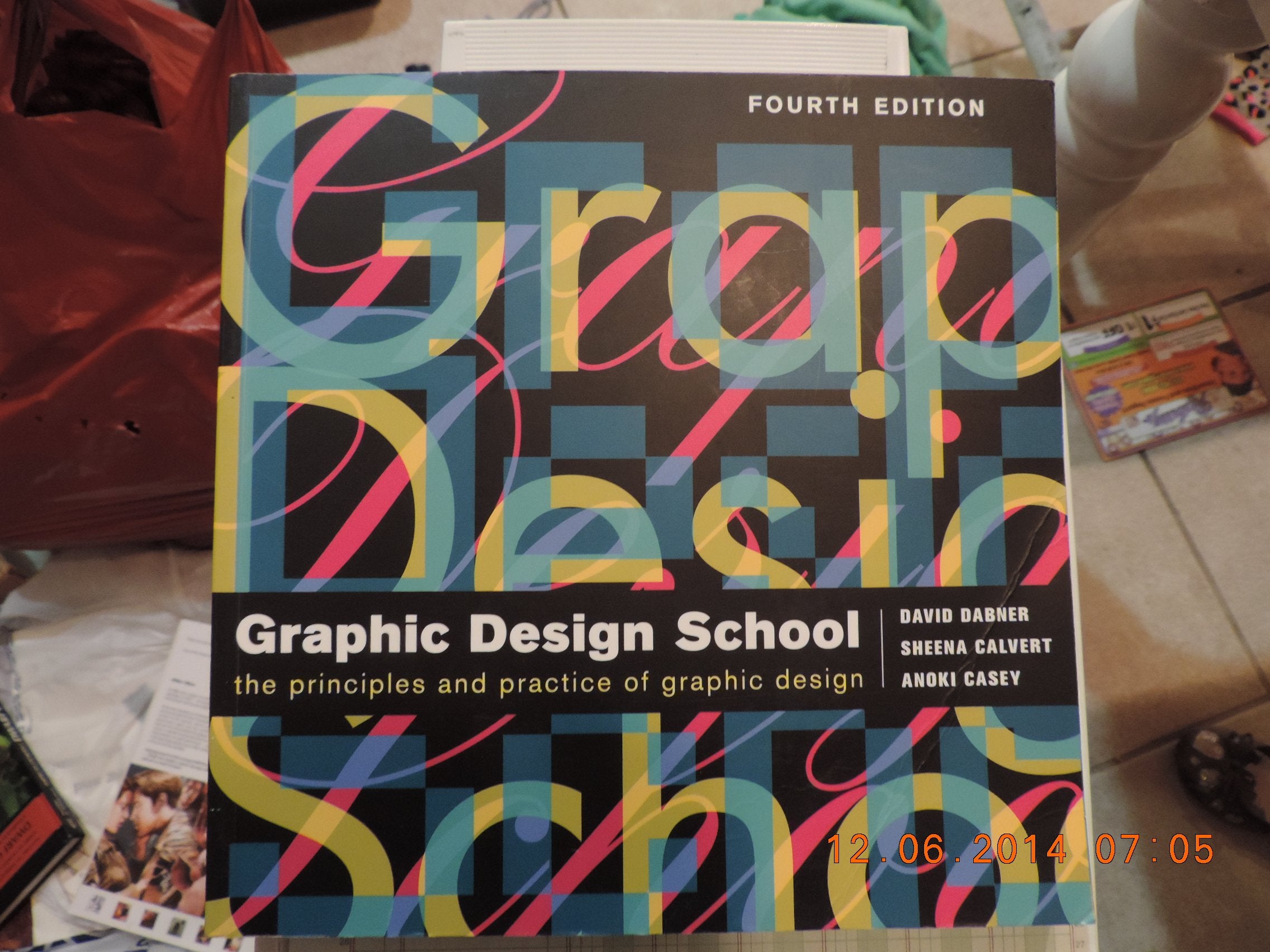 Graphic Design School: The Principles and Practices of Graphic Design Film, Art & Culture