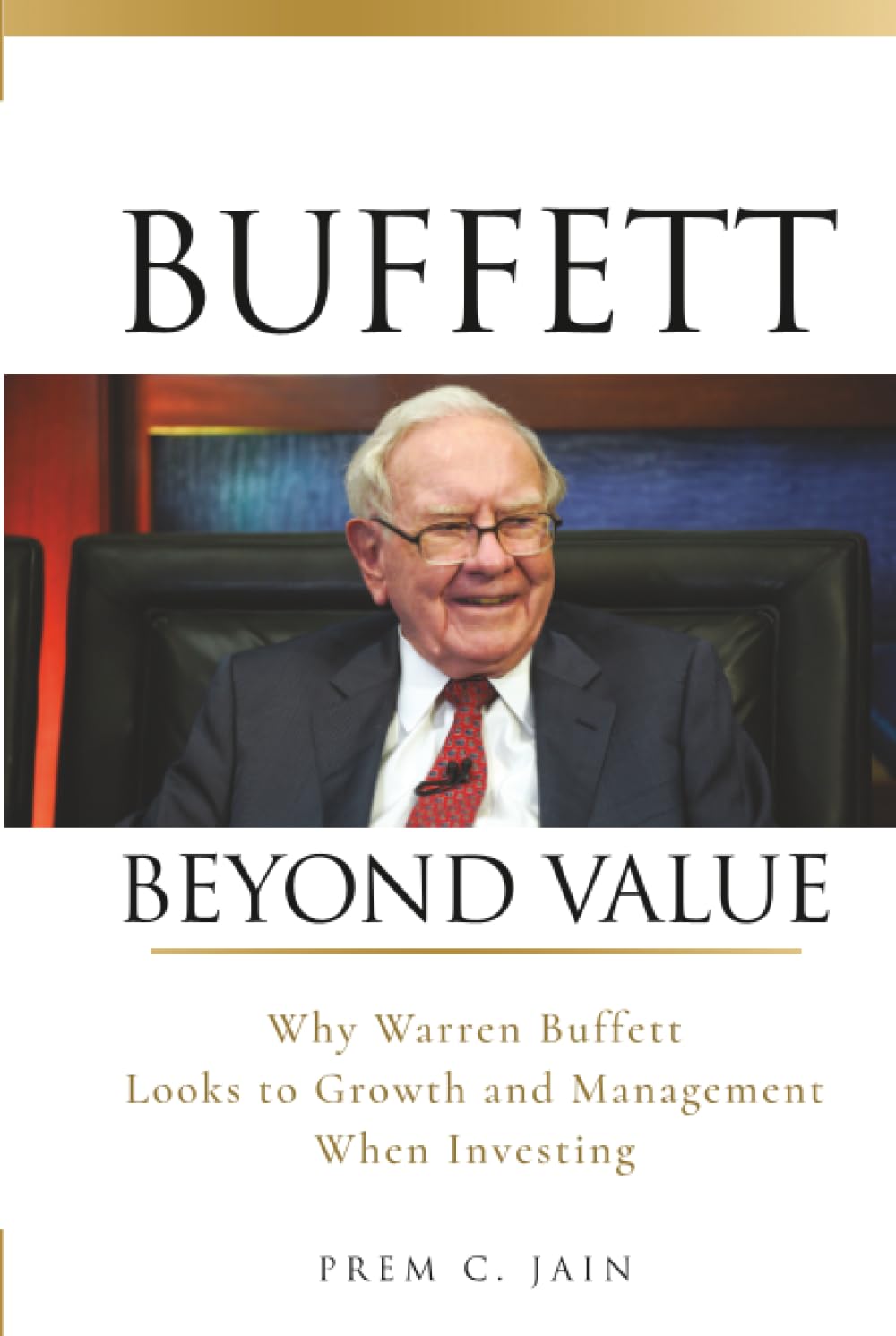 Buffett Beyond Value: Why Warren Buffett Looks to Growth and Management When Investing Law