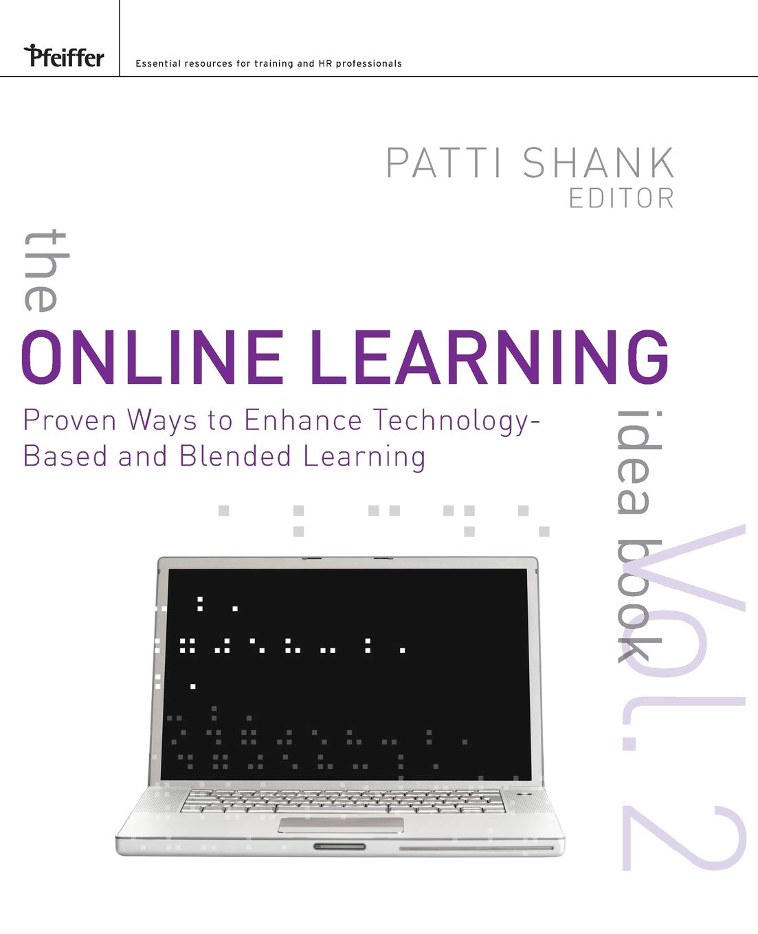 The Online Learning Idea Book: Proven Ways to Enhance Technology-Based and Blended Learning Business, Finance & Career