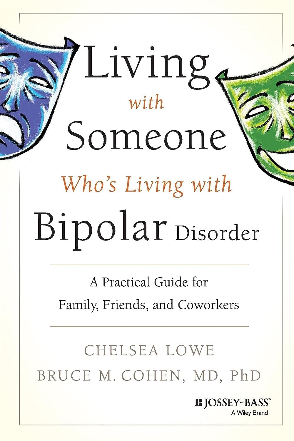 Living with Someone Who's Bipolar: A Practical Guide for Family, Friends, and Coworkers Medicine