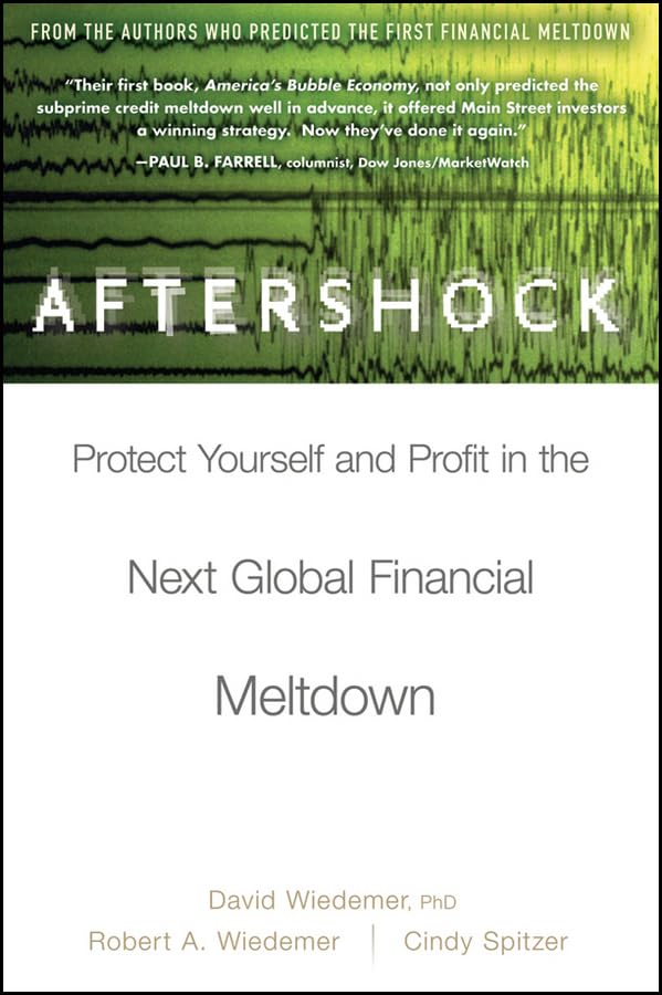 Aftershock: Protect Yourself and Profit in the Next Global Financial Meltdown Business, Finance & Career
