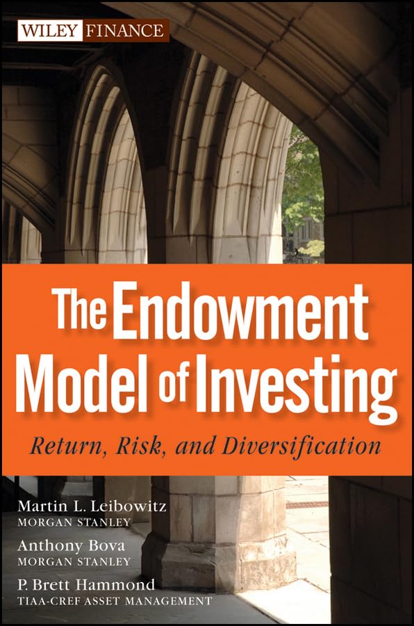 The Endowment Model of Investing: Return, Risk, and Diversification book