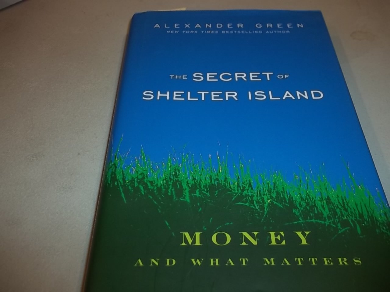 The Secret of Shelter Island: Money and What Matters Business, Finance & Career