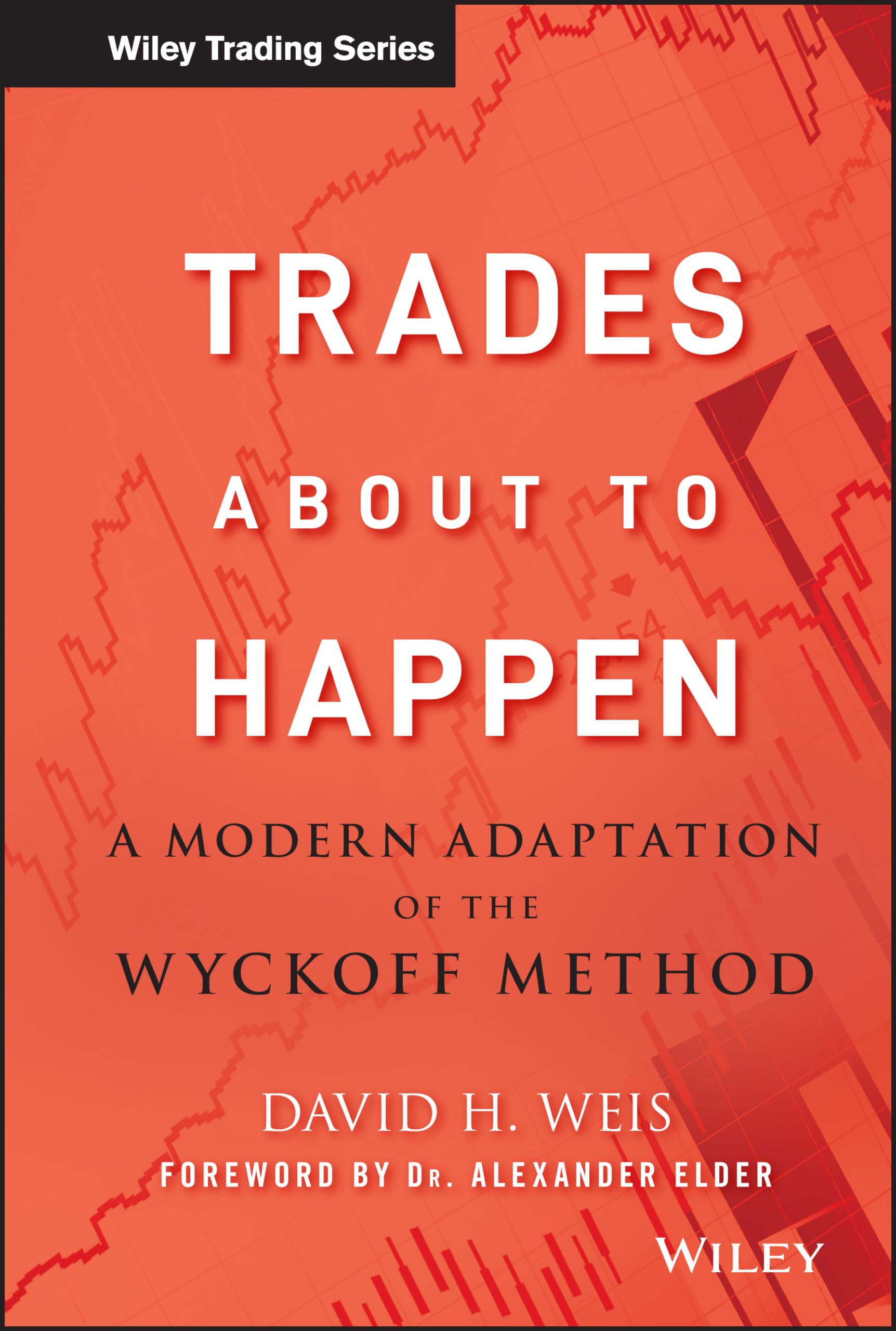 Trades About to Happen: A Modern Adaptation of the Wyckoff Method (Wiley Trading) Law