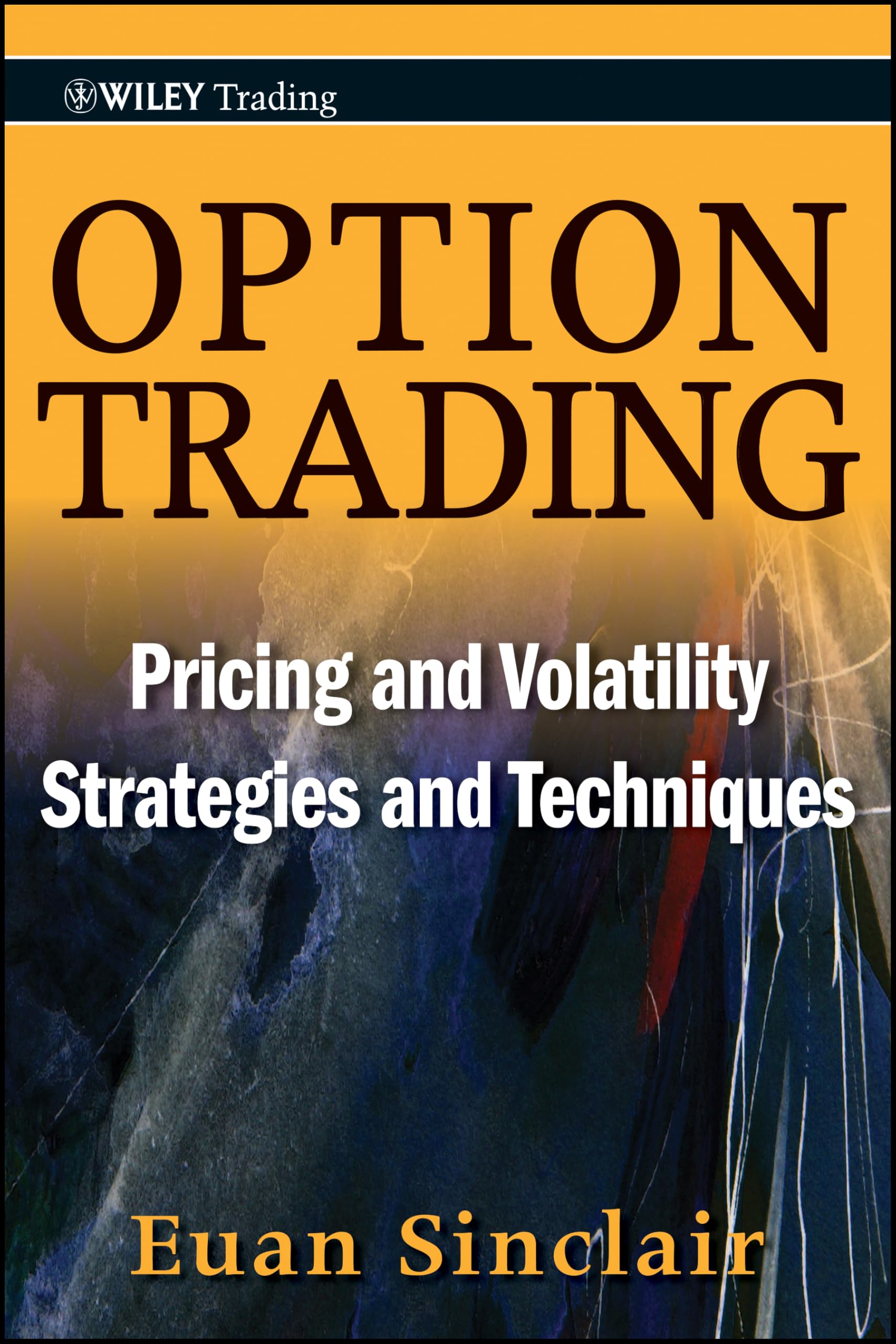 Option Trading: Pricing and Volatility Strategies and Techniques (Wiley Trading, Band 445) Law