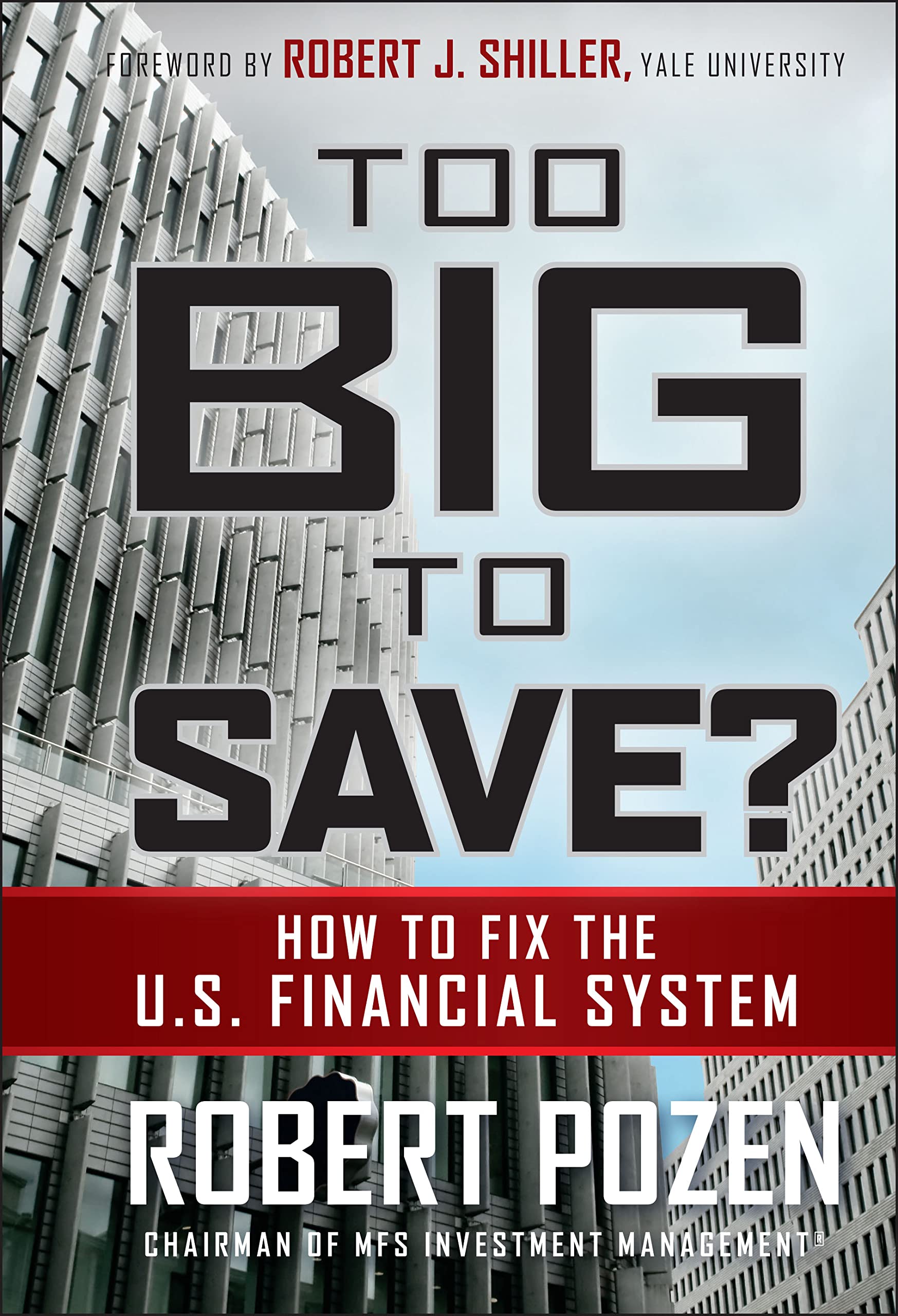 Too Big to Save? How to Fix the U.S. Financial System Law