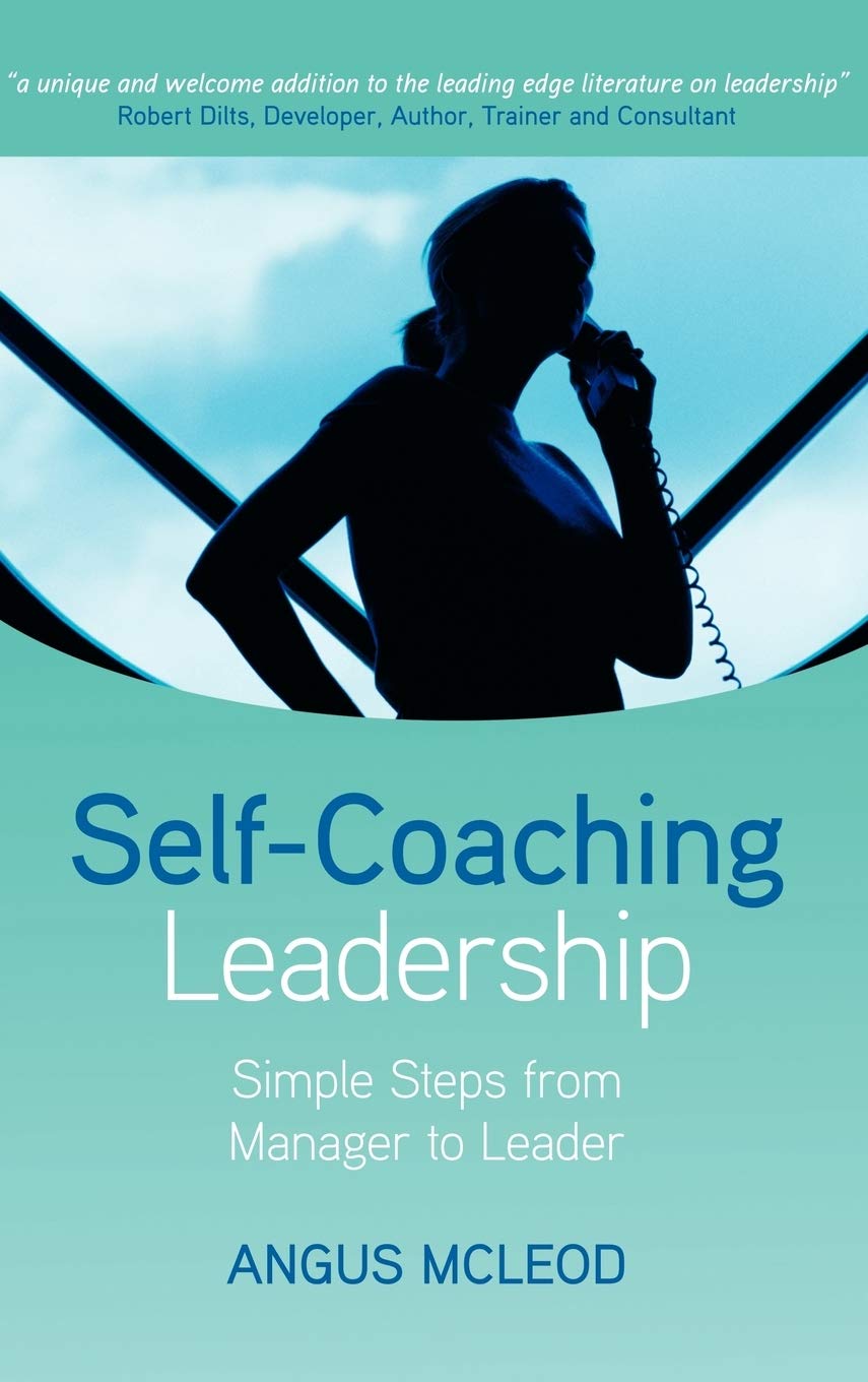 Self-Coaching Leadership: Simple steps from Manager to Leader Law