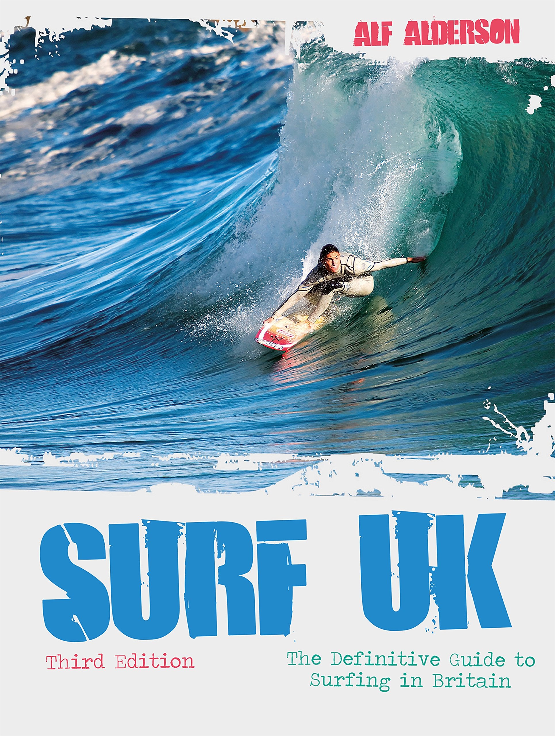 Surf U.K.: The Definitive Guide to Surfing in Britain book