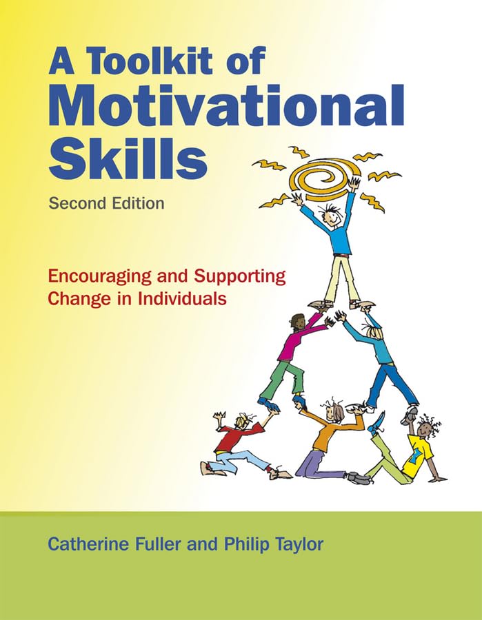 A Toolkit of Motivational Skills: Encouraging and Supporting Change in Individuals Lifestyle