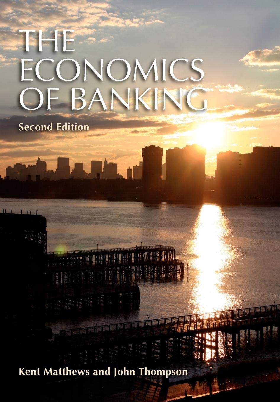 The Economics of Banking: Second Edition book