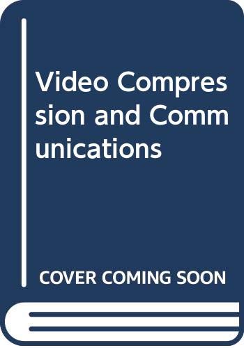 Video Compression and Communications: From Basics to H.261, H.263, H.264, M Books