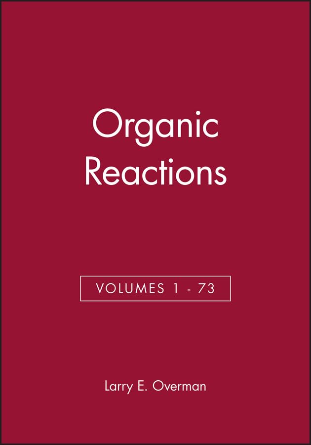 Organic Reactions, Volumes 1 - 73, Set (Organic Reactions, 79, Band 79) Medicine
