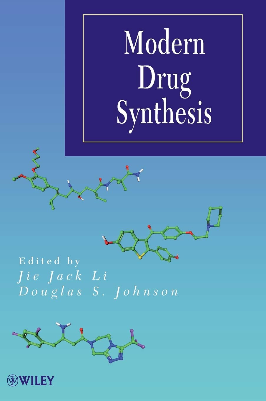 Modern Drug Synthesis (Wiley Series on Drug Synthesis) Medicine
