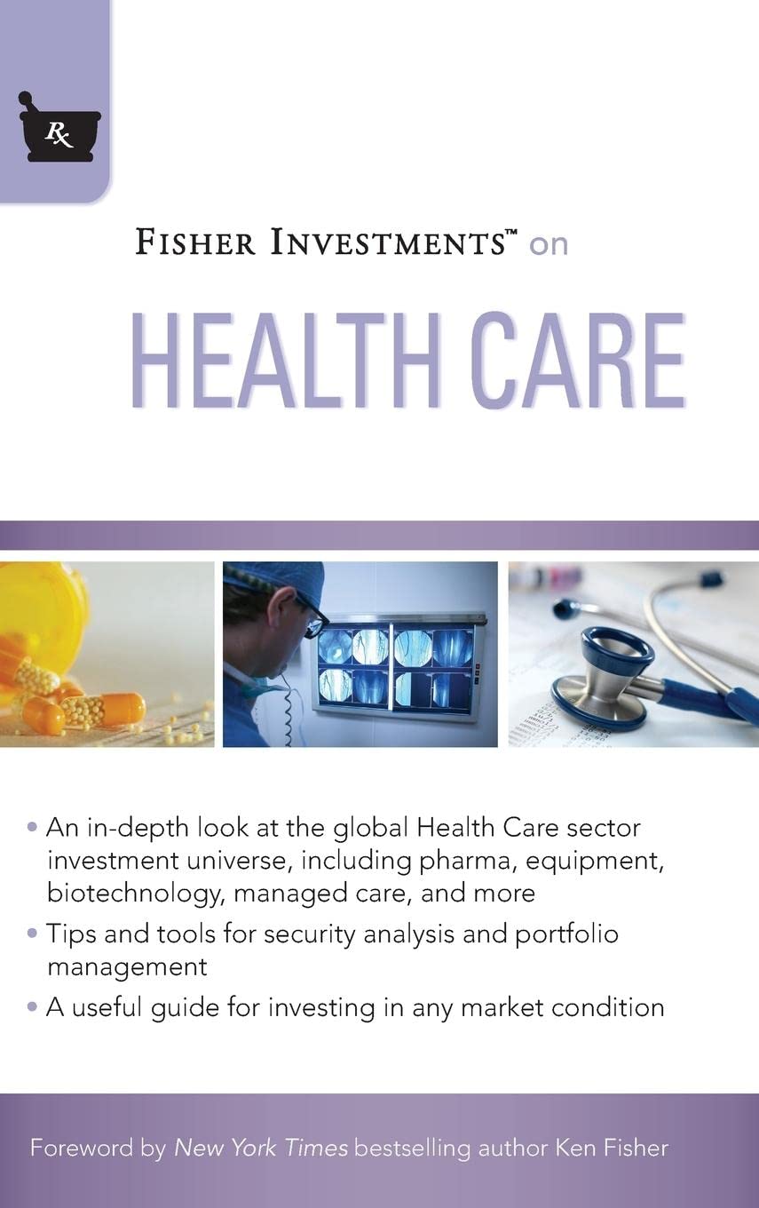 Fisher Investments on Health Care (Fisher Investments Press) Medicine