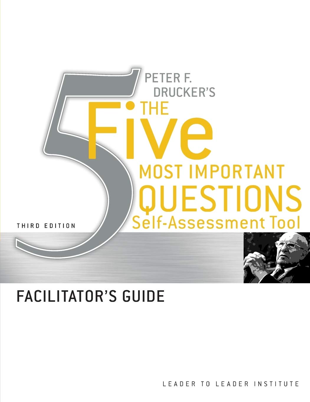 Peter Drucker's The Five Most Important Question Self Assessment Tool book