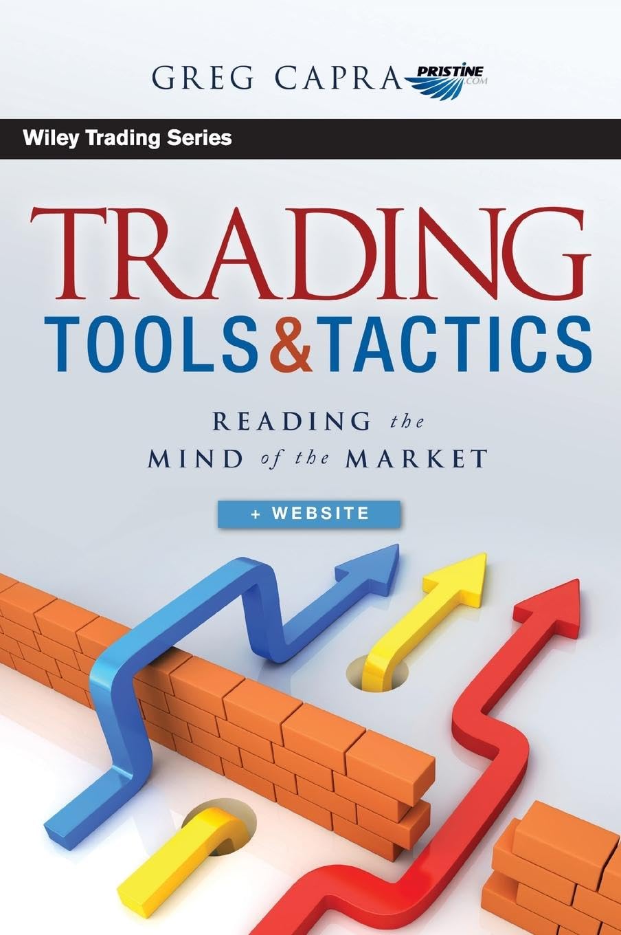Trading Tools and Tactics: Reading the Mind of the Market, + Website (Wiley Trading, Band 457) Law