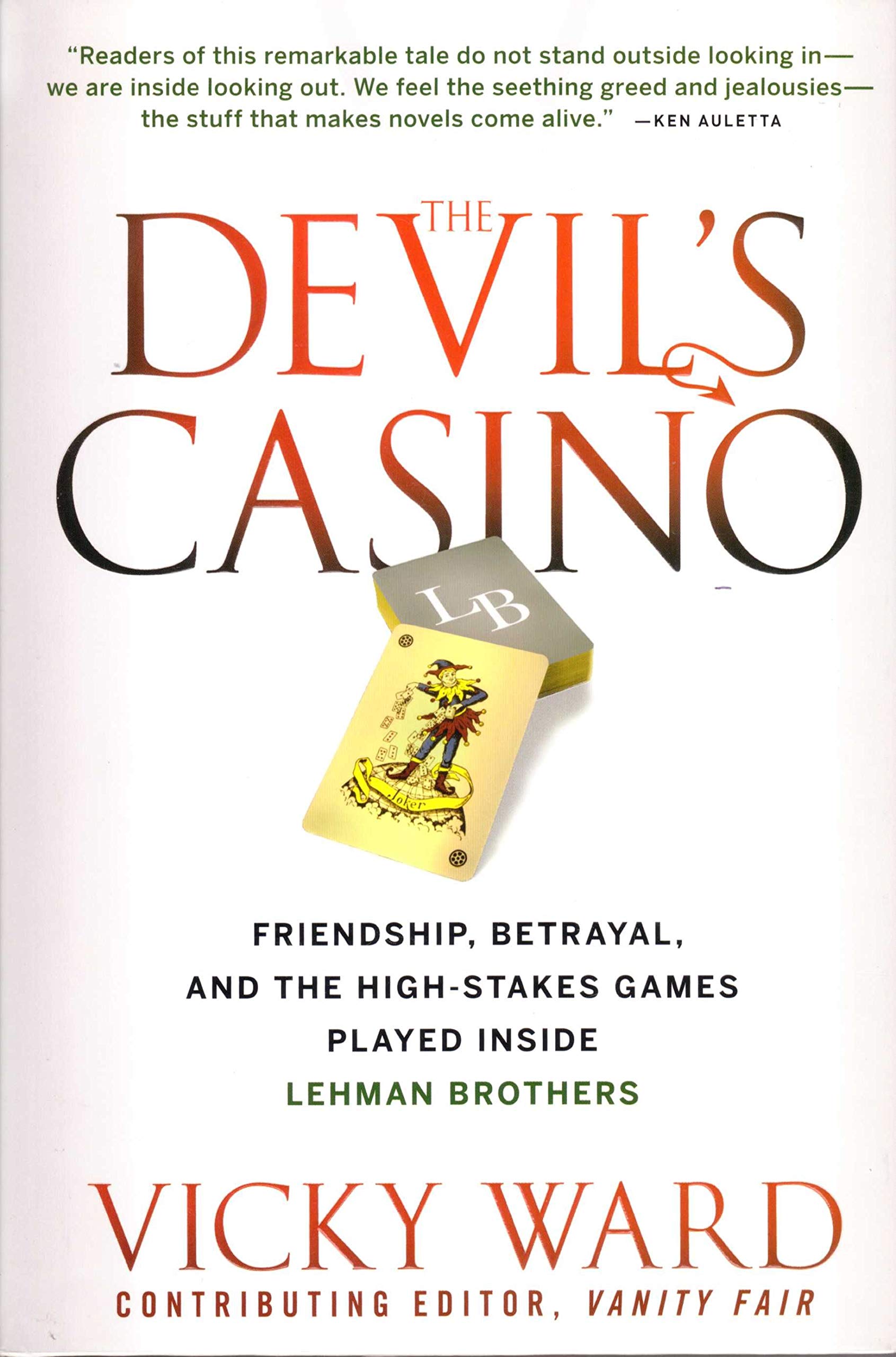 The Devil's Casino: Friendship, Betrayal, and the High Stakes Games Played Inside Lehman Brothers Business, Finance & Career