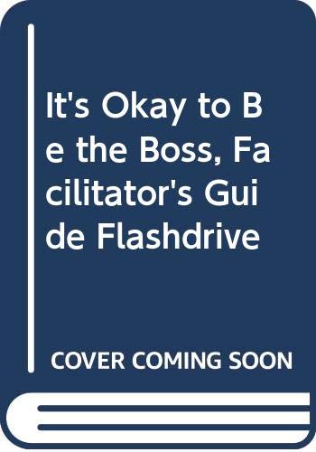 It's Okay to Be the Boss, Facilitator's Guide Flashdrive Business, Finance & Career