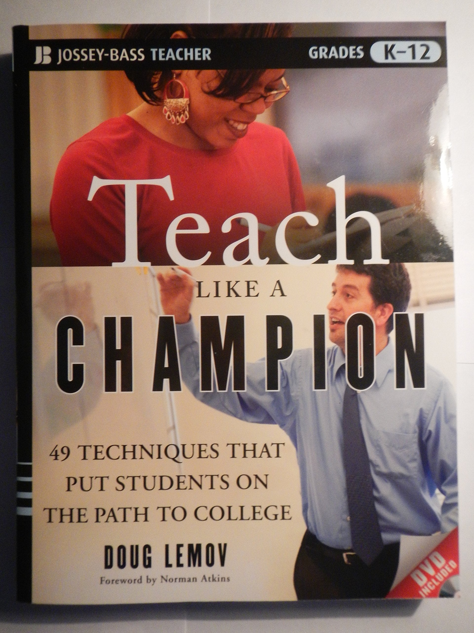 Teach Like a Champion: 49 Techniques That Put Students on the Path to College Learning & Reference