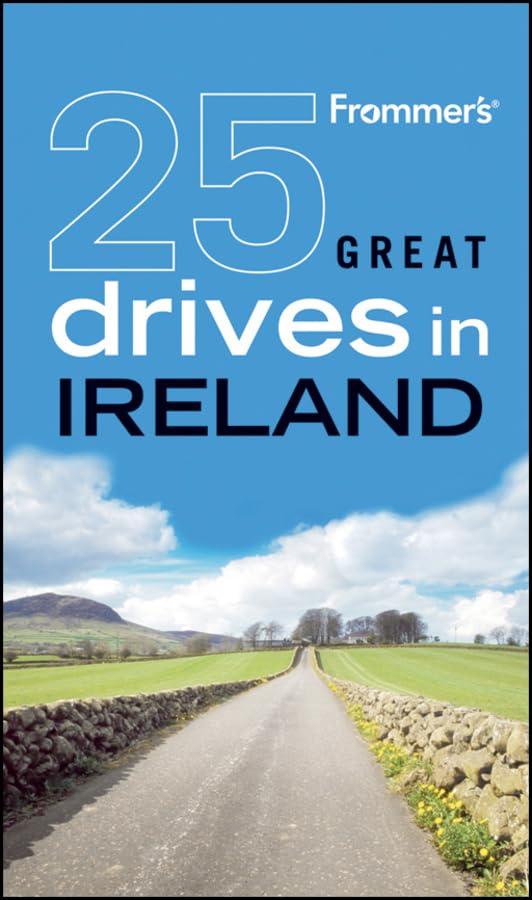 Frommer's 25 Great Drives in Ireland Travel Guides