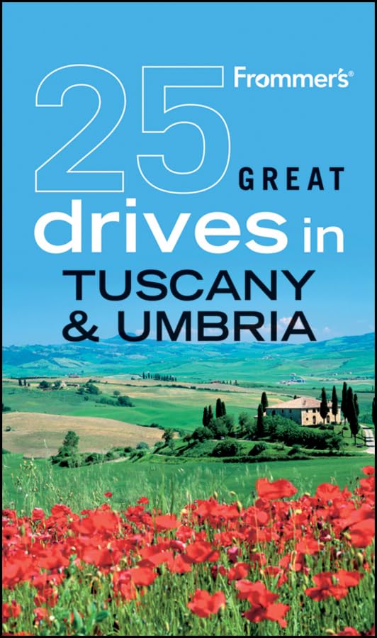 Frommer's 25 Great Drives in Tuscany & Umbria book