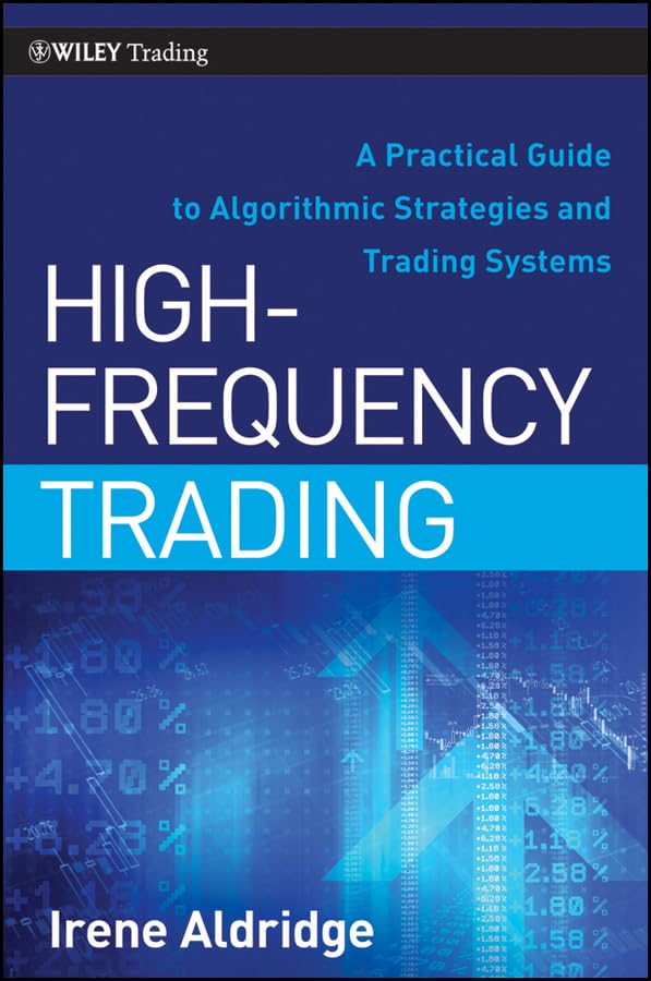 High-Frequency Trading: A Practical Guide to Algorithmic Strategies and Trading Systems (Wiley Trading, Band 459) Law