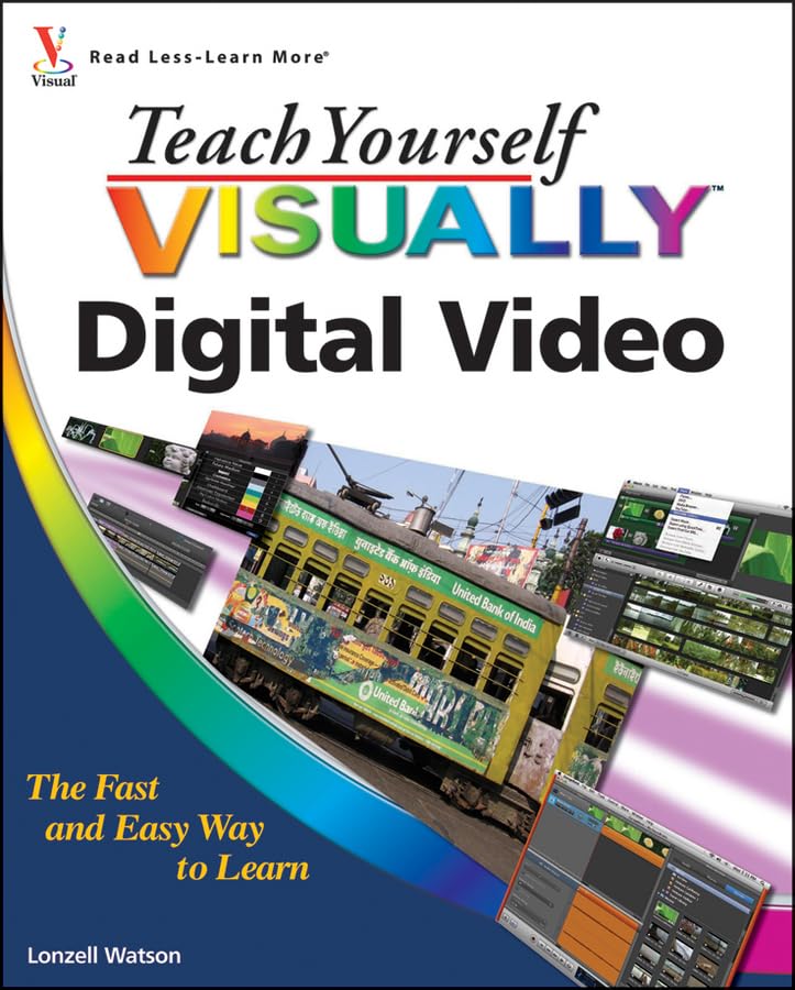 Teach Yourself VISUALLY Digital Video Computer Science