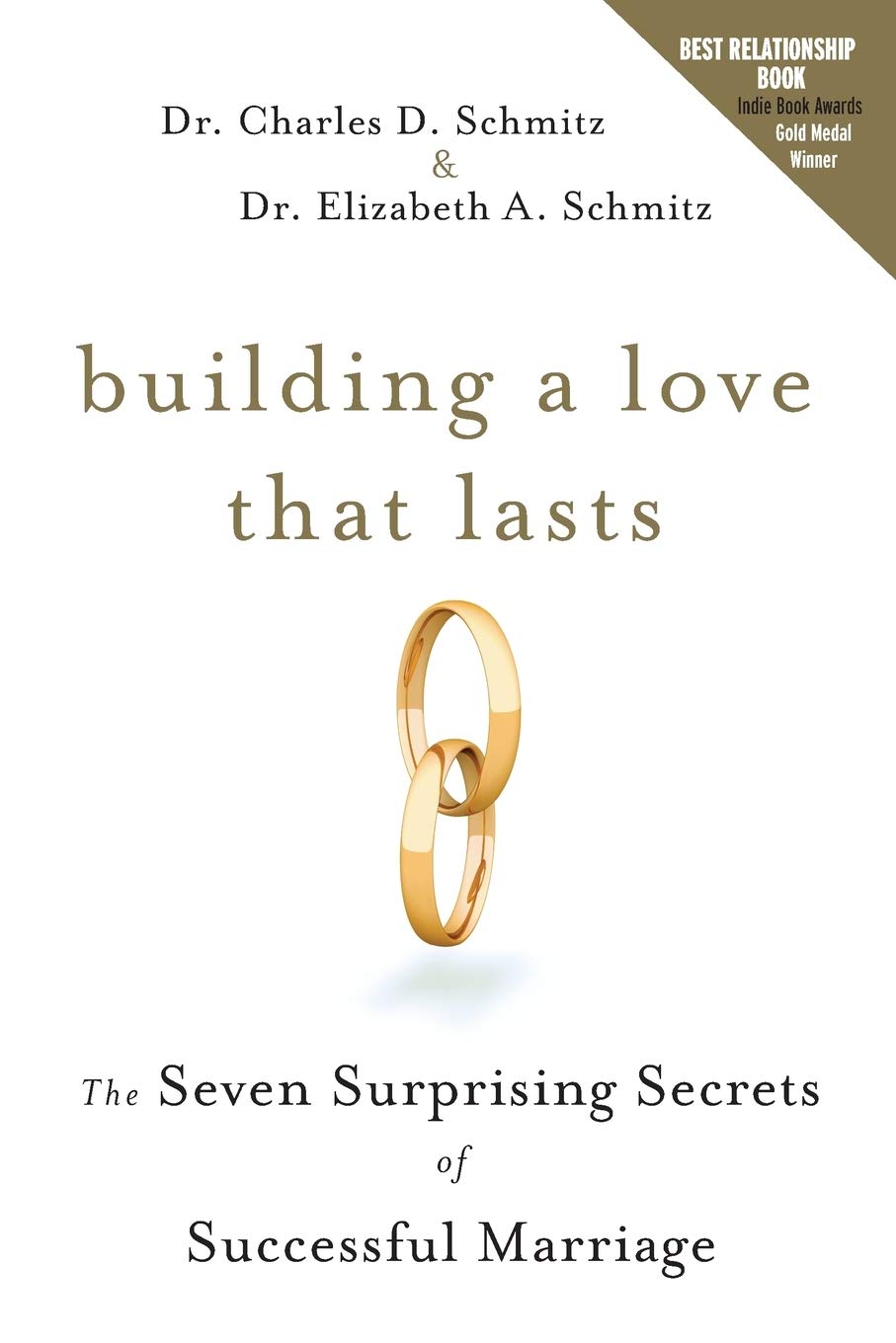 Building a Love that Lasts: The Seven Surprising Secrets of Successful Marriage Partnership & Love