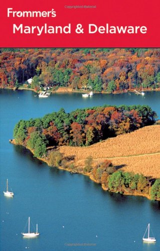 Frommer's Maryland and Delaware Leisure, Home & Garden