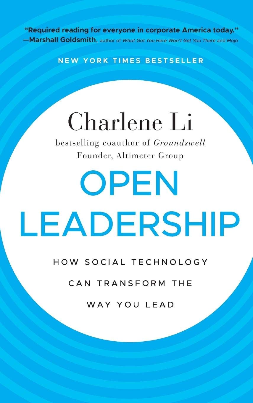 Open Leadership: How Social Technology Can Transform the Way You Lead Law