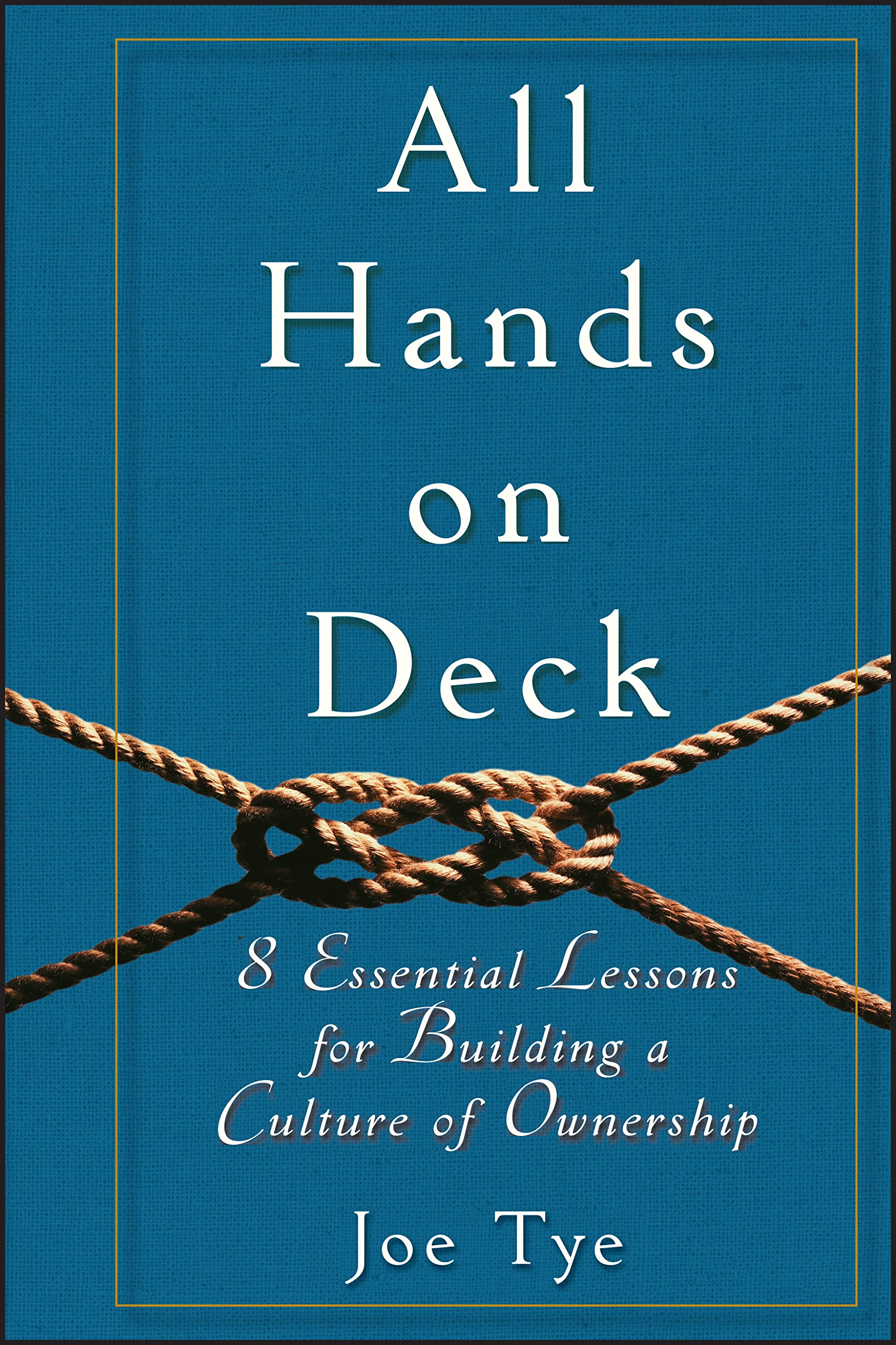 All Hands on Deck: 8 Essential Lessons for Building a Culture of Ownership Law