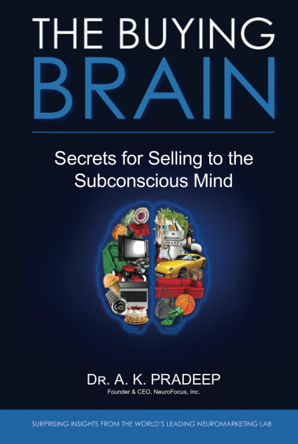 The Buying Brain: Secrets for Selling to the Subconscious Mind Business, Finance & Career
