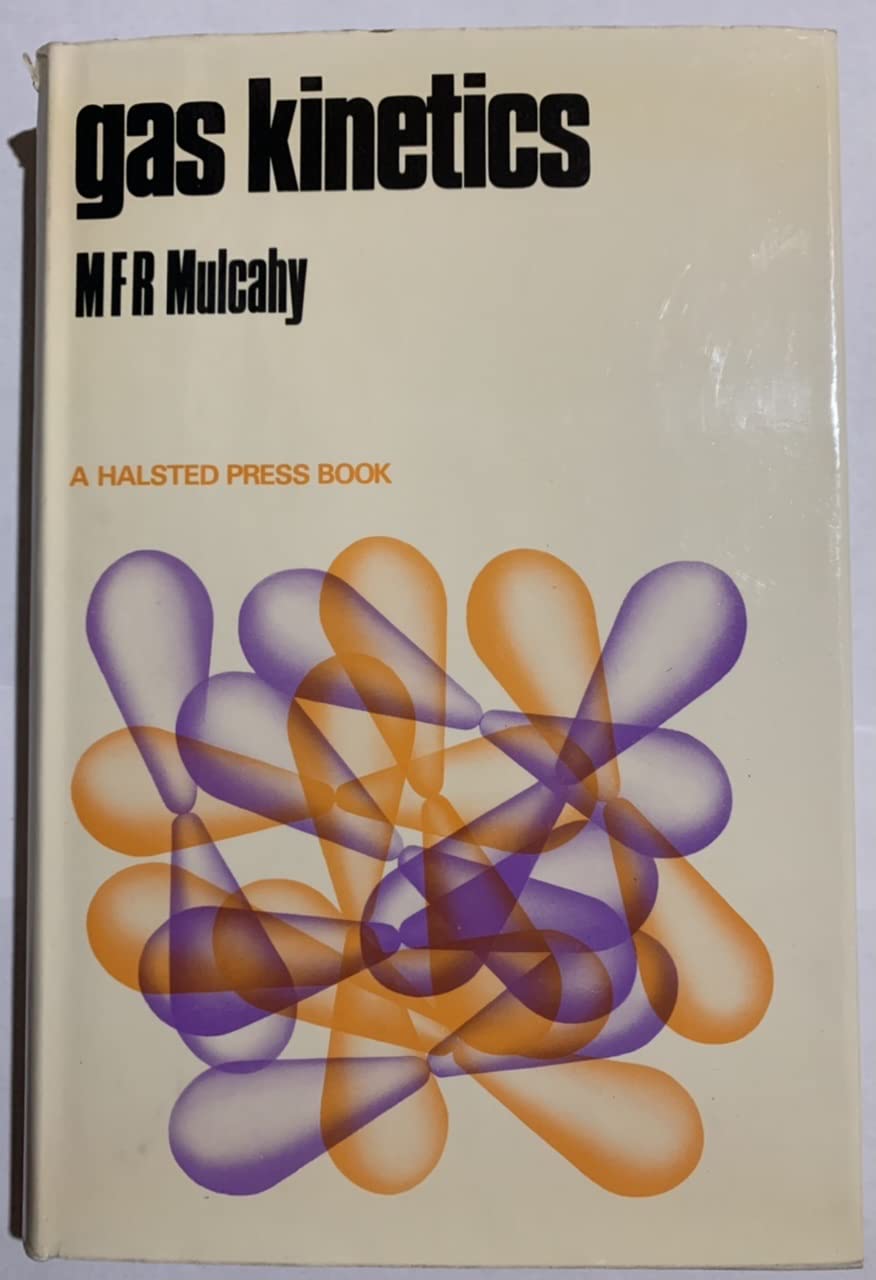 Gas Kinetics by Mulcahy M. F. R. Books