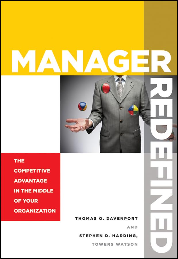 Manager Redefined: The Competitive Advantage in the Middle of Your Organization Law