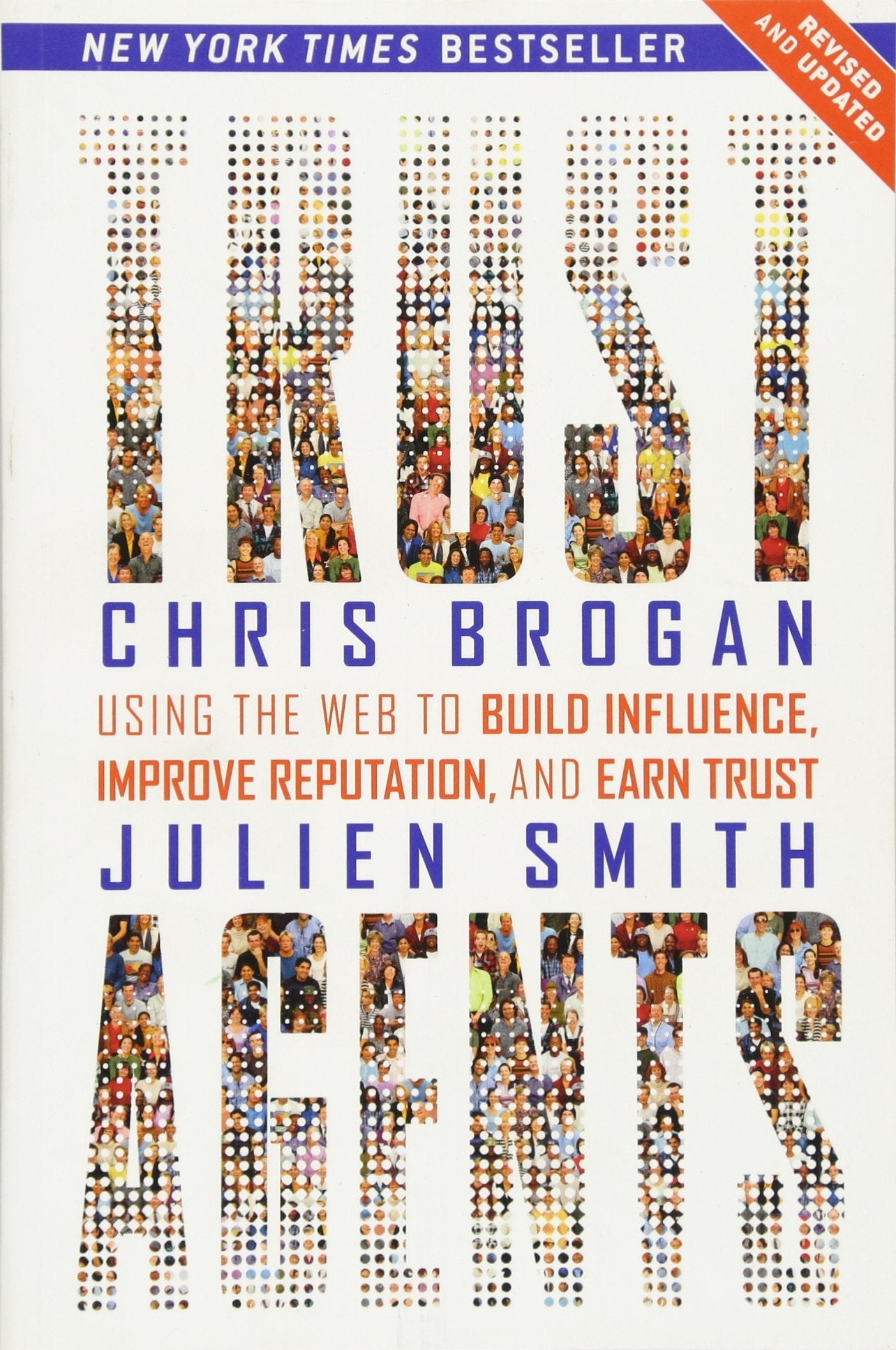 Trust Agents: Using the Web to Build Influence, Improve Reputation, and Earn Trust Law