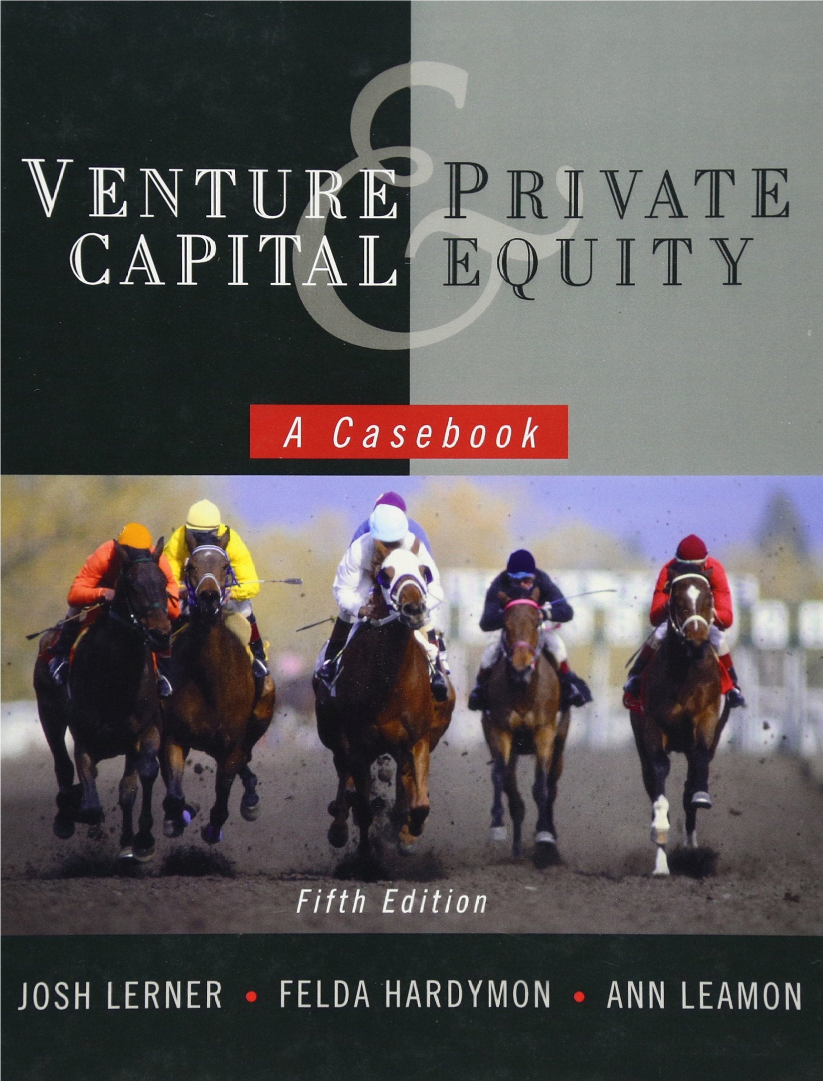 Venture Capital and Private Equity: A Casebook Law
