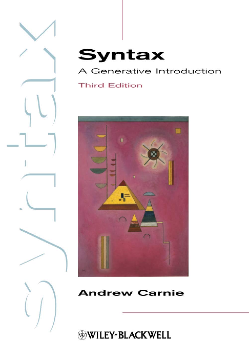 Syntax 3 E: A Generative Introduction (Introducing Linguistics, Band 4) Social Sciences