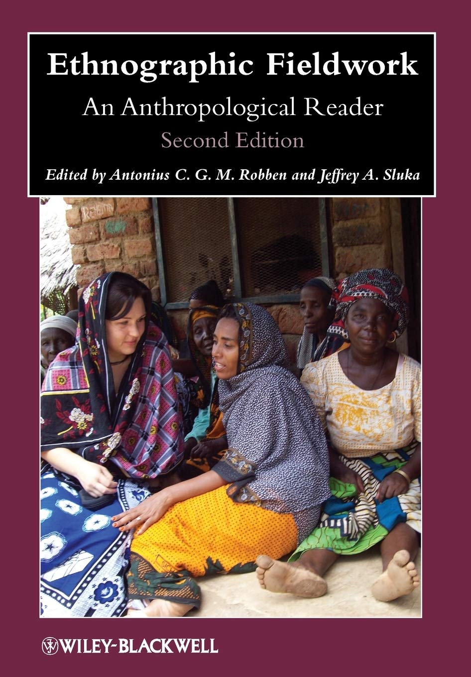 Ethnographic Fieldwork: An Anthropological Reader, 2nd Edition (Wiley Blackwell Anthologies in Social and Cultural Anthropology, Band 9) Law