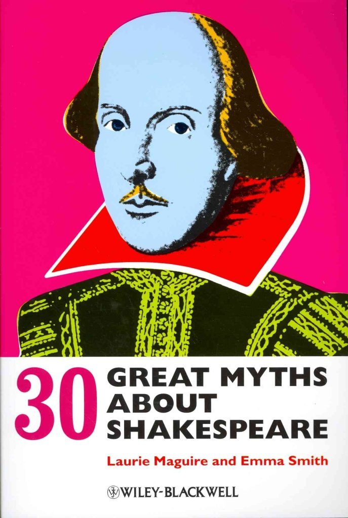 30 Great Myths about Shakespeare Drama