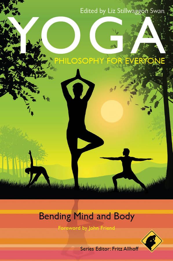 Yoga - Philosophy for Everyone: Bending Mind and Body Philosophy