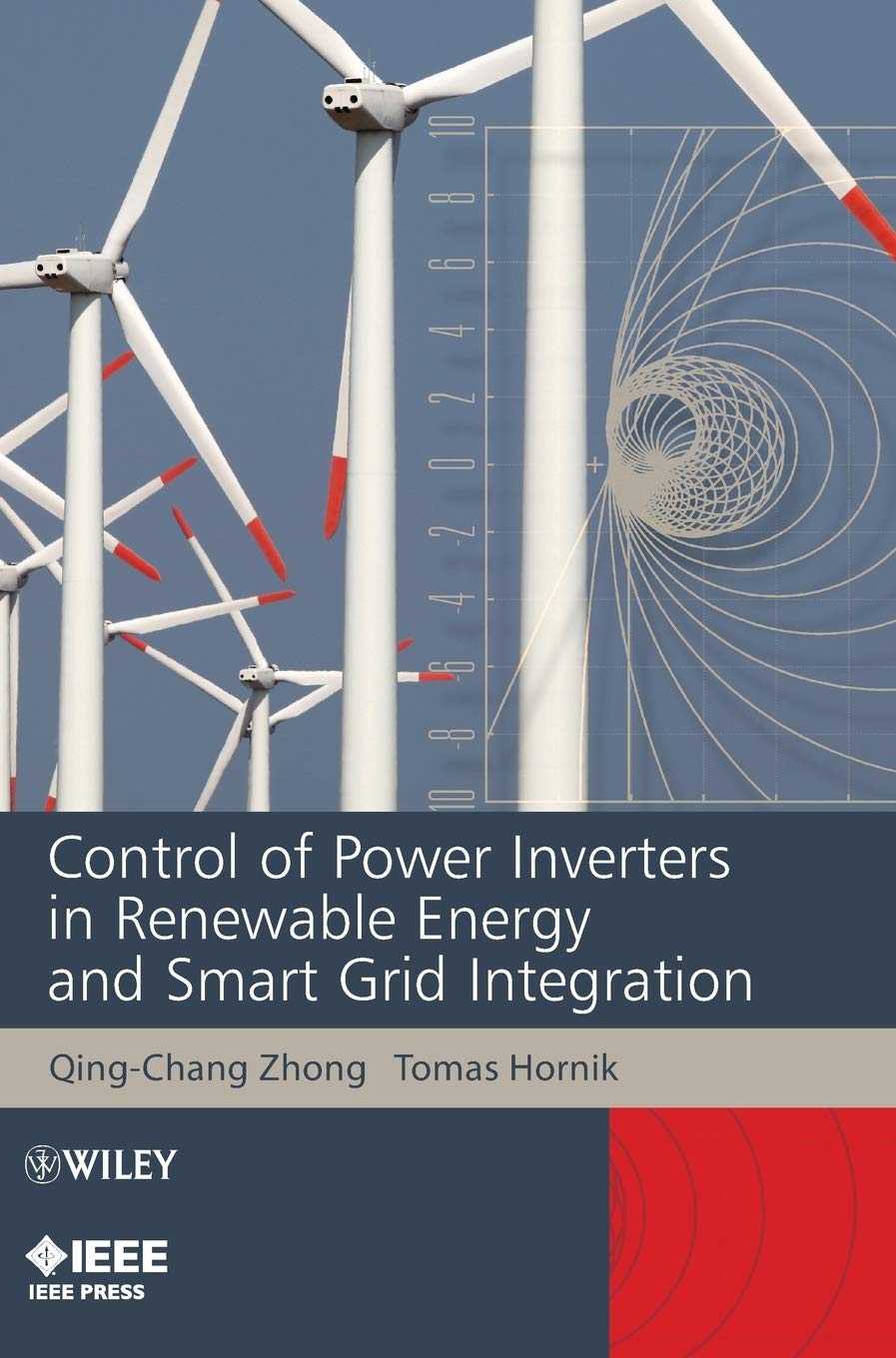Control of Power Inverters in Renewable Energy and Smart Grid Integration (IEEE Press) Business & Technology