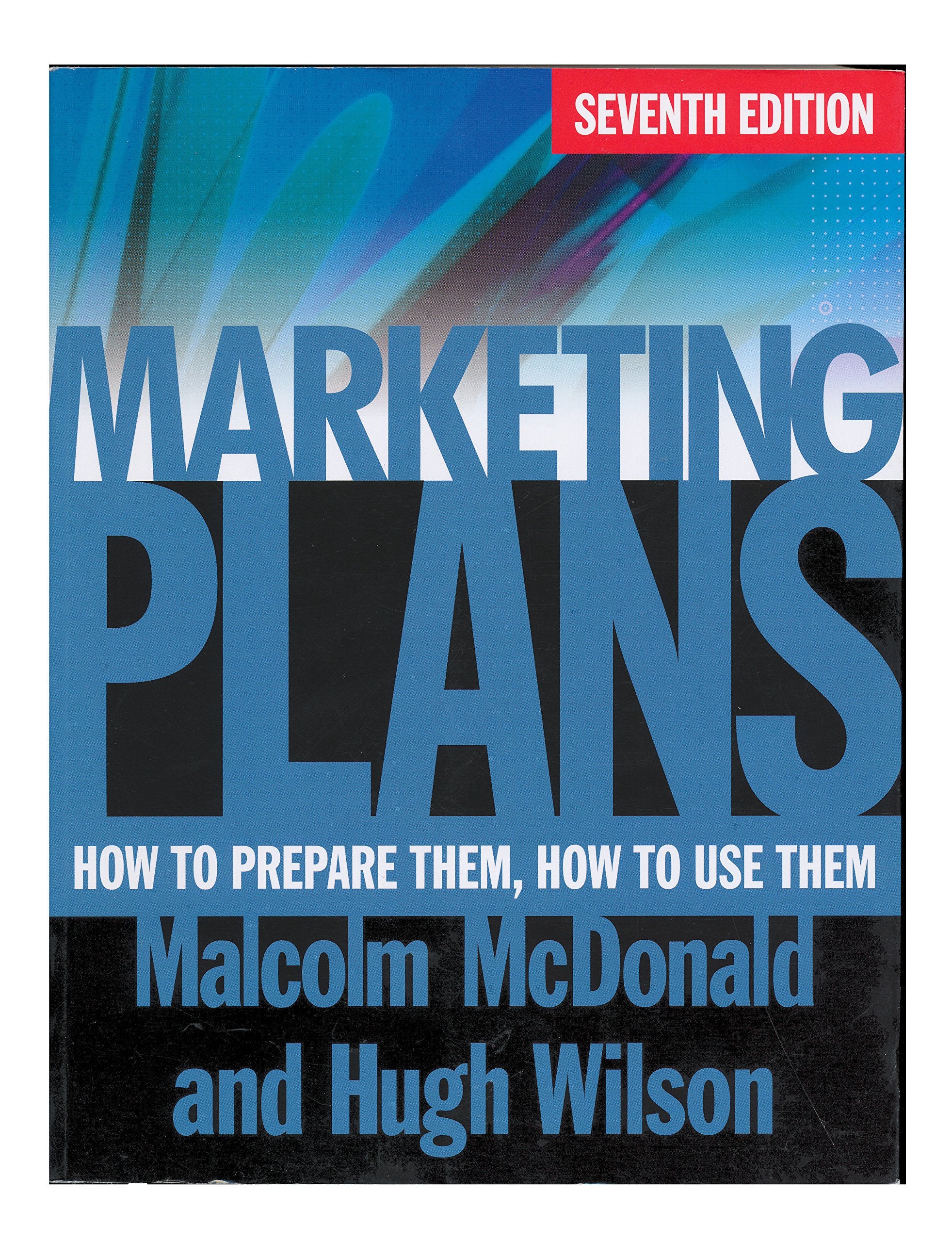 Marketing Plans: How to Prepare Them, How to Use Them Law