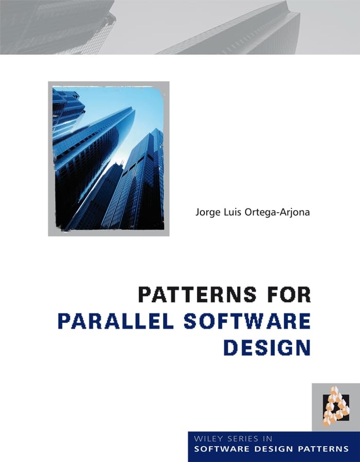Patterns for Parallel Software Design Computer Science