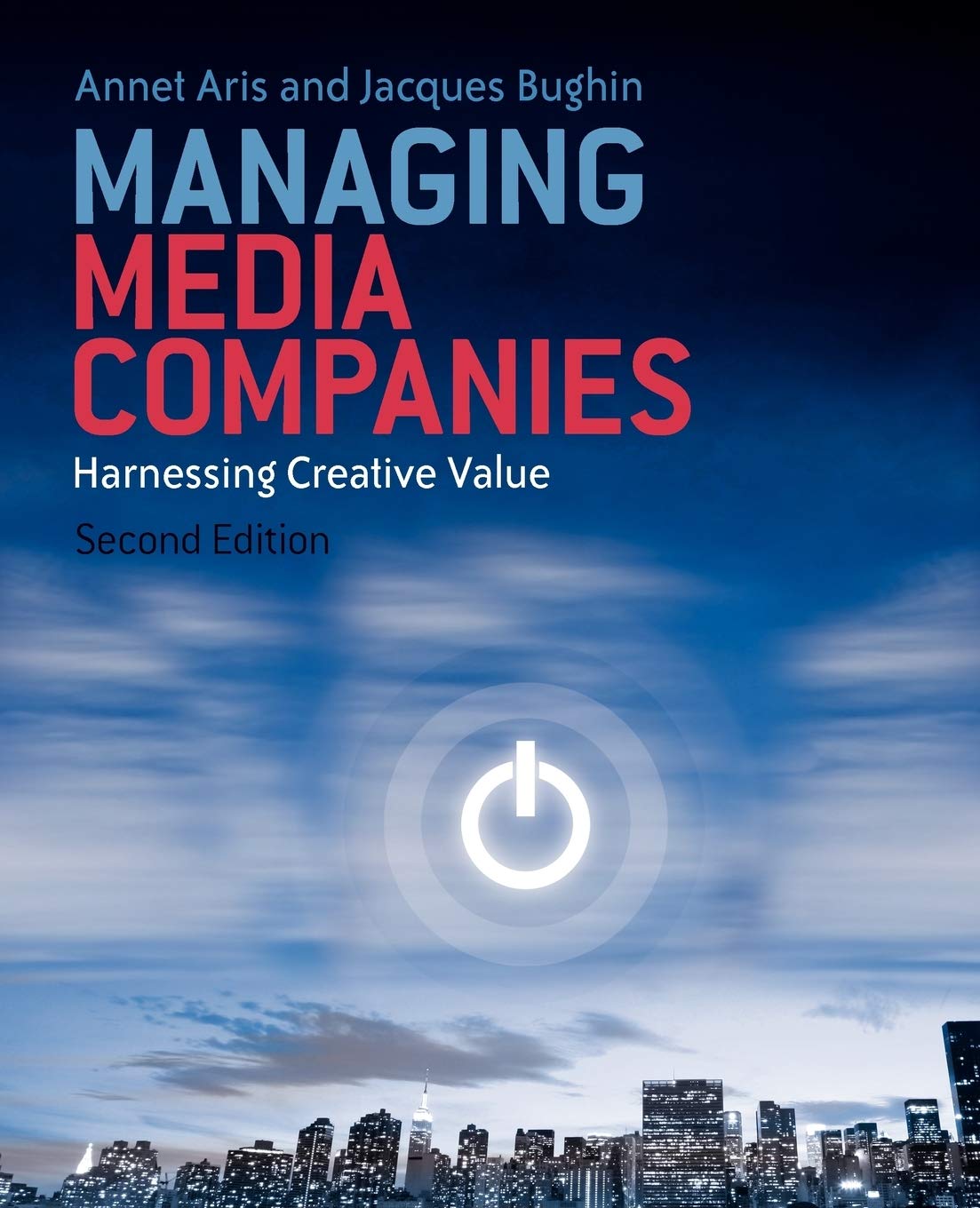 Managing Media Companies: Harnessing Creative Value Law